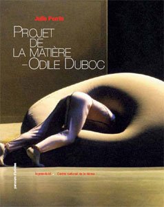 Beispielbild fr Projet de la matire : Odile Duboc - Mmoire(s) d'une oeuvre chorgraphique (DVD inclus) zum Verkauf von medimops
