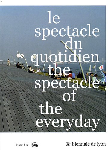 Imagen de archivo de 10th Lyon Biennale - The Spectacle of the everyday (French Edition) a la venta por ThriftBooks-Dallas