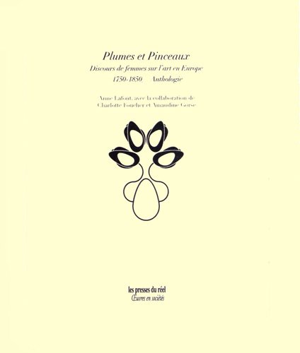9782840664581: Plumes et Pinceaux: Discours de femmes sur l'art en Europe (1750-1850) Anthologie
