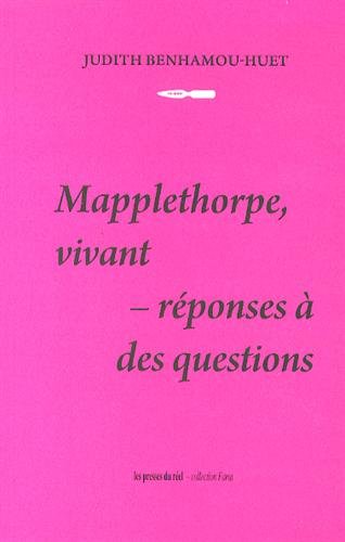 Beispielbild fr Mapplethorpe, vivant - Rponses  des questions zum Verkauf von Gallix
