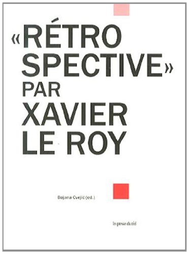 Beispielbild fr Rtrospective" par Xavier Le Roy zum Verkauf von medimops