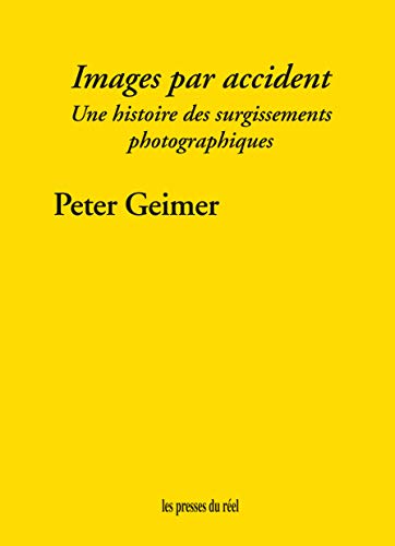 Beispielbild fr Images par accident - Une histoire des surgissements photographiques zum Verkauf von Gallix