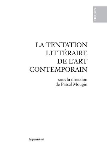 Stock image for La tentation littraire de l'art contemporain for sale by Gallix