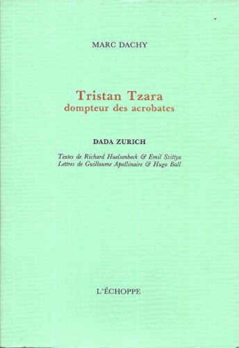 Tristan Tzara Dompteur des Acrobates (9782840680079) by Dachy, Marc