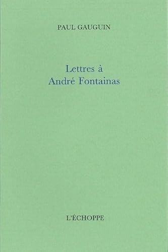 Lettres a AndrÃ© Fontainas (9782840680338) by Gauguin, Paul