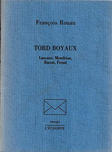 Beispielbild fr Tord boyaux Lascaux Mondrian Bacon Freud zum Verkauf von Librairie La Canopee. Inc.