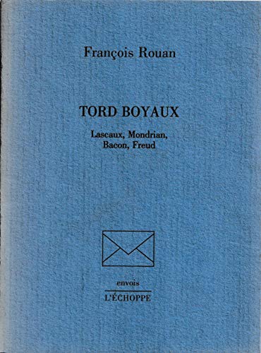 9782840680765: Tord boyaux: Lascaux, Mondrian, Bacon, Freud