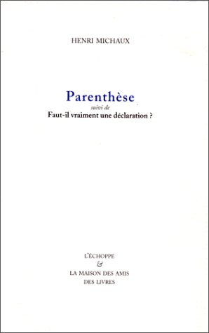 Parenthèse suivi de Faut-il vraiment une déclaration ?