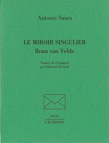 Beispielbild fr Miroir Singulier, Bram Van Velde Saura, Antonio zum Verkauf von Iridium_Books