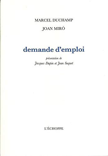 Beispielbild fr MARCEL DUCHAMP, JOAN MIRO: DEMANDE D'EMPLOI. zum Verkauf von Burwood Books