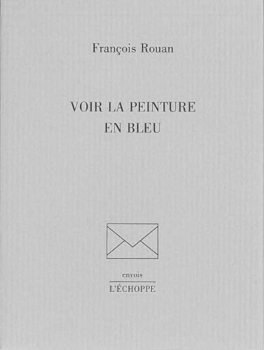 Beispielbild fr Voir la peinture en bleu zum Verkauf von Okmhistoire
