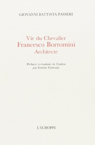 Beispielbild fr Vie du Chevalier Francesco Borromini,Architecte zum Verkauf von Studibuch