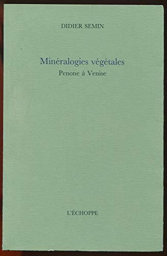 9782840682073: Mineralogies Vegetales: Penone a Venise