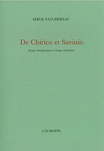 9782840682103: De Chirico et Savinio: Image mtaphysique et image surraliste