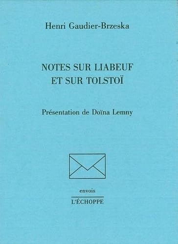 Imagen de archivo de Notes sur liabeuf et sur tolstoi [Broch] Gaudier-brzeska, H. a la venta por BIBLIO-NET