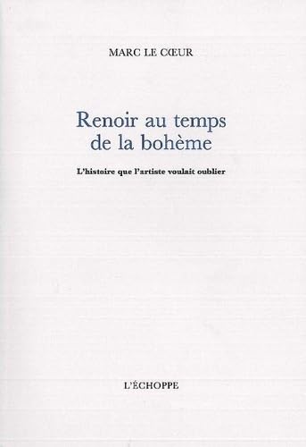 9782840682202: Renoir au temps de la boheme - l'histoire que l'artiste voulait oublier