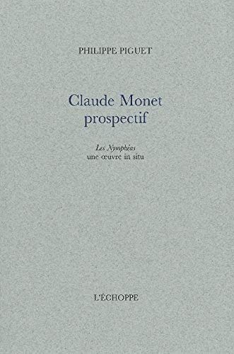Imagen de archivo de Claude Monet prospectif a la venta por A TOUT LIVRE