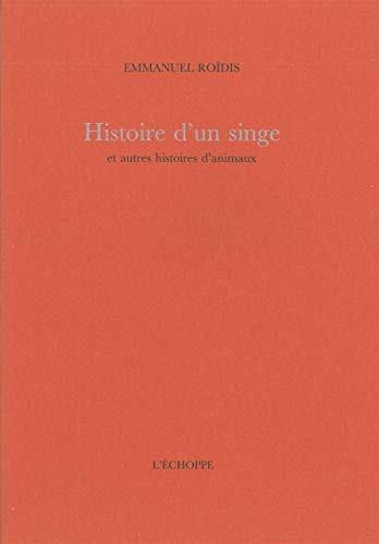 Stock image for Histoire d'un Singe: Et Autres Histoires d'Animaux for sale by Gallix