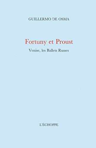 Imagen de archivo de Fortuny et Proust: Venise,Les Ballets Russes a la venta por Gallix