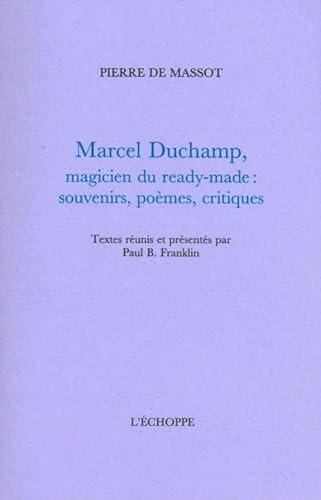 Imagen de archivo de Marcel Duchamp, magicien du ready-made [Broch] Massot, Pierre de a la venta por BIBLIO-NET