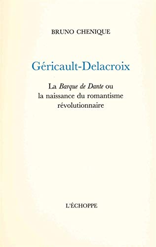 Beispielbild fr Gricault,Delacroix: La Barque de Dante ou la Naissance. zum Verkauf von Gallix