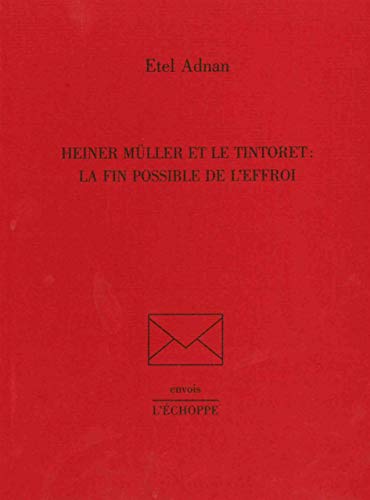 9782840682745: Heiner Muller et Le Tintoret: La Fin Possible de l'Effroi