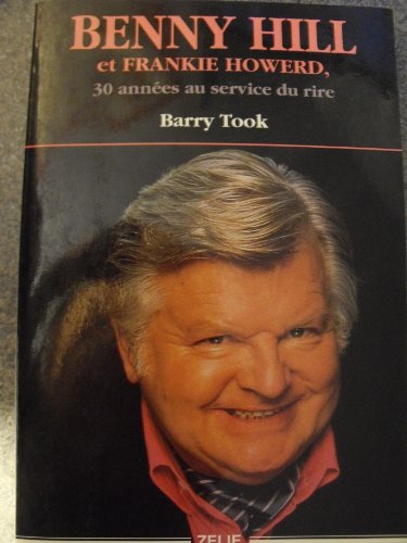 9782840690238: Benny Hill et Frankie Howerd: 30 annes au service du rire