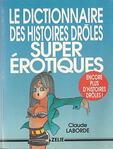 Beispielbild fr Dictionnaire des histoires drles super rotiques zum Verkauf von medimops