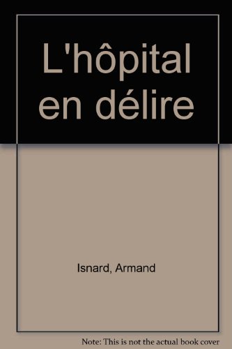 Stock image for L'hpital en dlire for sale by Ammareal