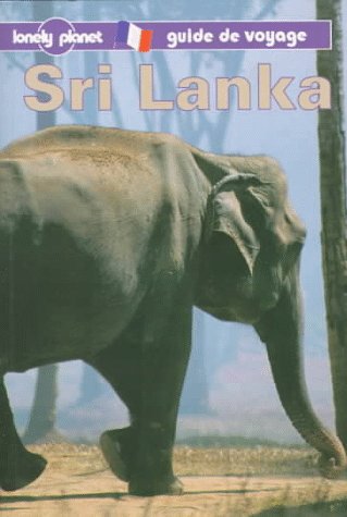 Lonely Planet Sri Lanka: Guide De Voyage (French Edition) (9782840700562) by Christine Niven; Lonely Planet