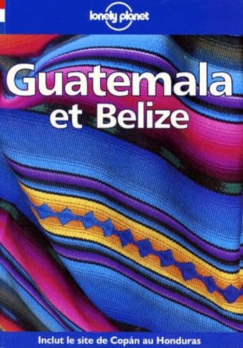 9782840700692: Lonely Planet Guatemala Et Belize