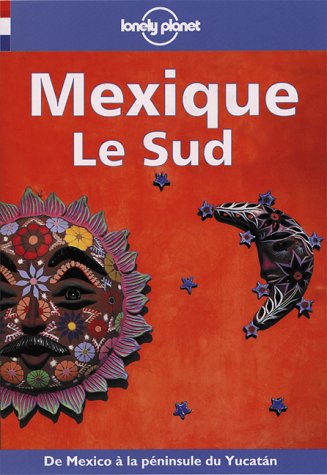 Imagen de archivo de MEXIQUE. Le Sud, 3me dition a la venta por Ammareal