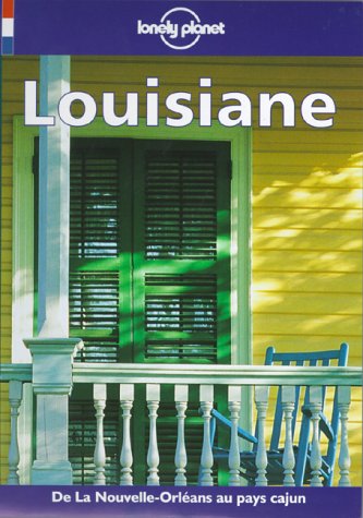 Lonely Planet Louisiane (French Edition) (9782840700890) by [???]