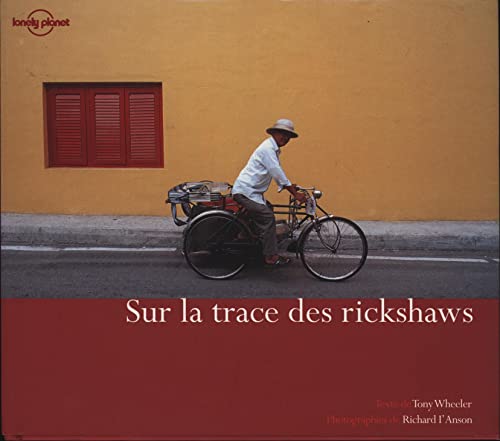 9782840700913: Guide Lonely Planet. Sur la trace des rickshaws