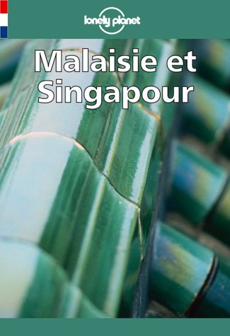 Stock image for Guide Lonely Planet : Malaisie et Singapour for sale by Ammareal