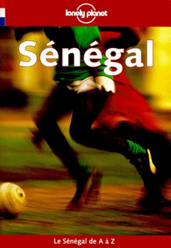 Lonely Planet Senegal (French Edition) (9782840701491) by David Else