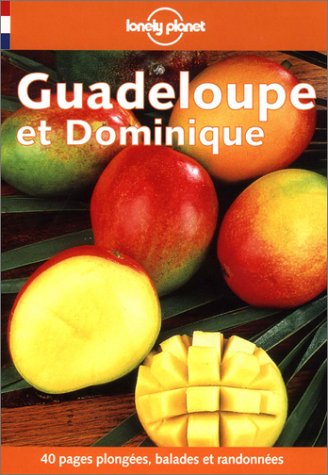 Lonely Planet Guadeloupe Et Ses Iles (French Edition) (9782840701545) by [???]