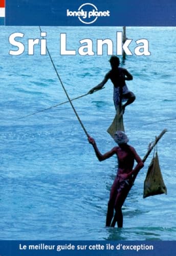 Lonely Planet Sri Lanka (French Edition) (9782840701583) by [???]