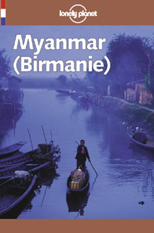 9782840701606: Guide Lonely Planet. Myanmar (Birmanie)