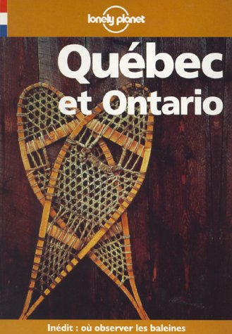 Stock image for Lonely Planet Quebec Et Ontario (French Edition) for sale by ThriftBooks-Atlanta