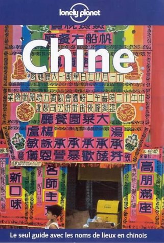 Stock image for Chine. le seul guide avec les noms de lieux en chinois for sale by Chapitre.com : livres et presse ancienne