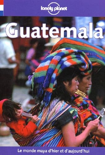 Guatemala 2001 (Lonely Planet Travel Guides French Edition) (9782840701828) by Conner Gorry