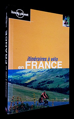 9782840701934: Itinraires  vlo en France: Edition 2001 (Lonely Planet Cycling Guides French Edition)