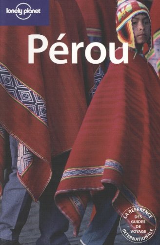 Perou (9782840702580) by Rob Rachowiecki; Charlotte Beech; Lonely Planet