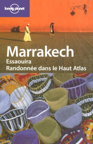 Imagen de archivo de Marrakech Essaouira : Randonne dans le Haut Atlas a la venta por Ammareal