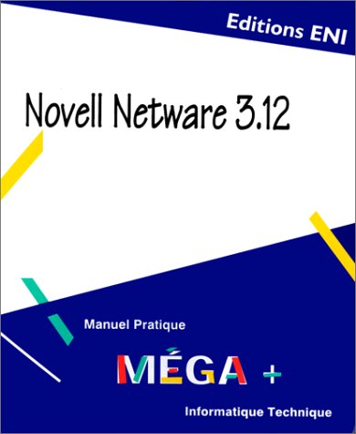 Beispielbild fr Novell Netware v. 3.12 zum Verkauf von Chapitre.com : livres et presse ancienne