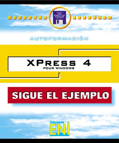9782840729860: Xpress 4.0 para Windows, coleccin sigue el ejemplo (Spanish Edition)
