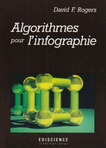 Algorithmes pour l'infographie (9782840740391) by Rogers