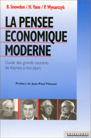 Beispielbild fr La Pense conomique Moderne : Guide Des Grands Courants De Keynes  Nos Jours zum Verkauf von RECYCLIVRE