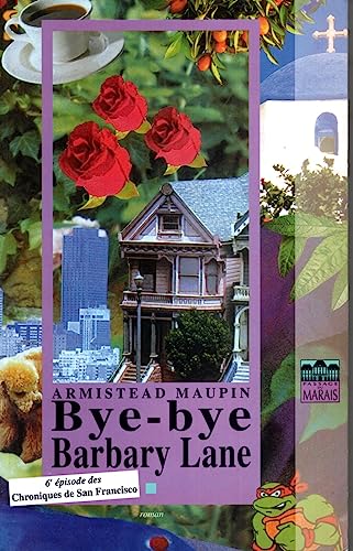 Beispielbild fr Chroniques de San Francisco, tome 6 : Bye-bye Barbary Lane zum Verkauf von Ammareal